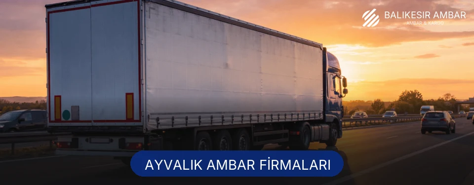 Ayvalık Ambar Taşımacılık