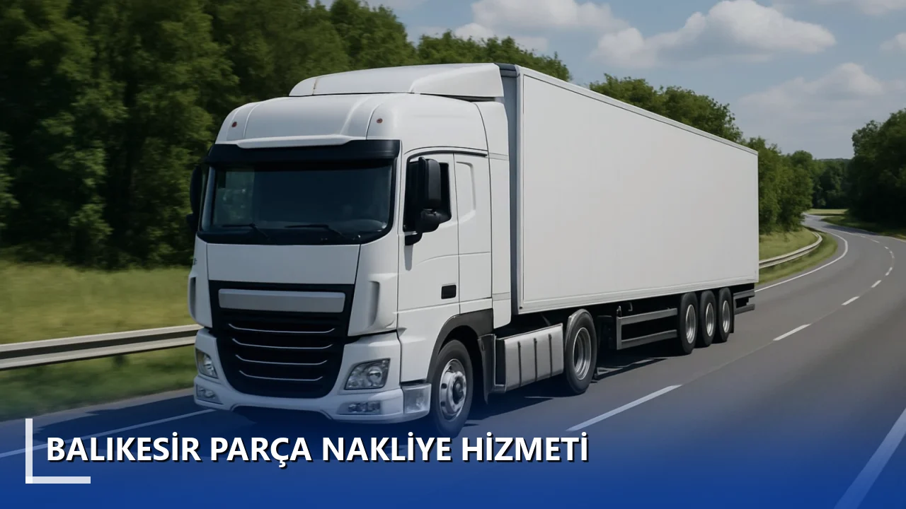 Parça Nakliye Hizmeti