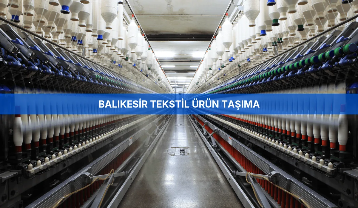 Balıkesir Tekstil Ürün Taşıma